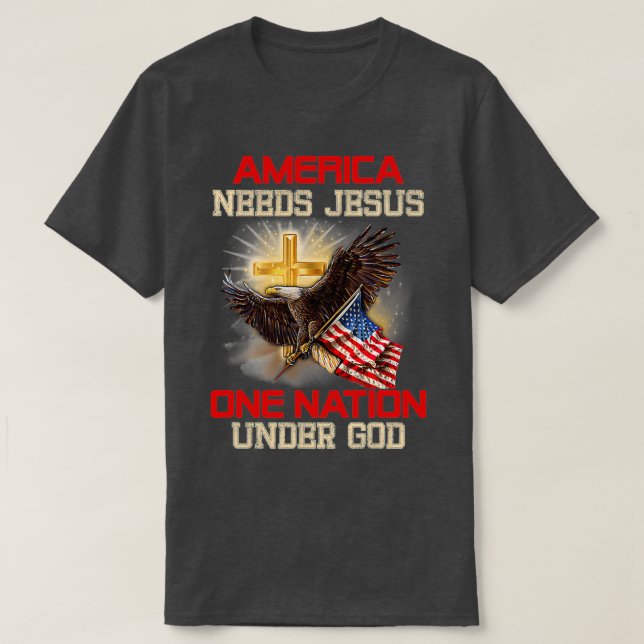 Amerika behöver Jesus en nation under T Shirt (Design framsida)