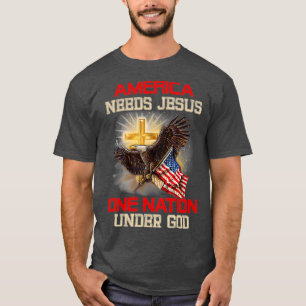 Amerika behöver Jesus en nation under T Shirt