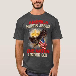 Amerika behöver Jesus en nation under T Shirt