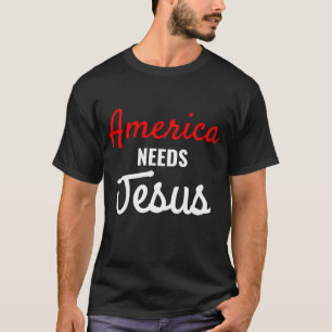 Amerika behöver Jesus Religiösa T Shirt