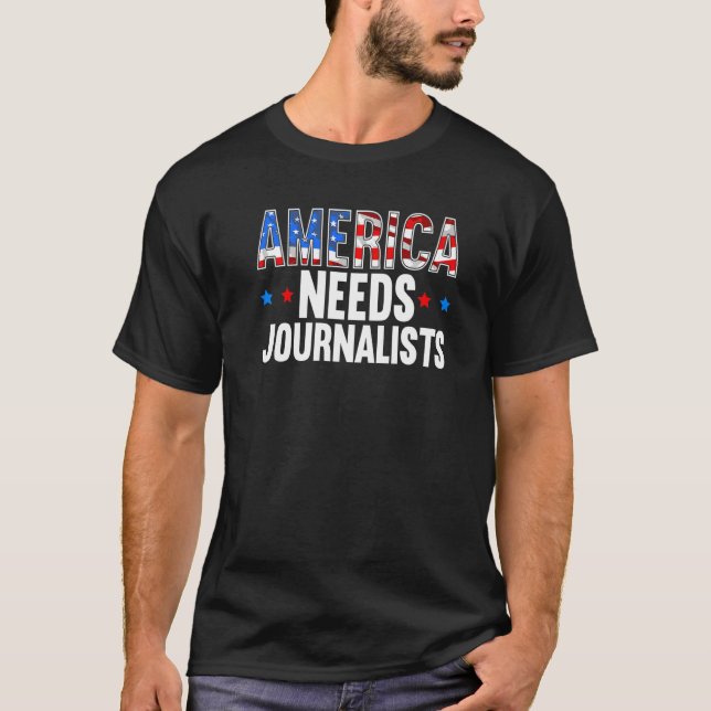 Amerika behöver journalisthögste korrespondent Jo T Shirt (Framsida)