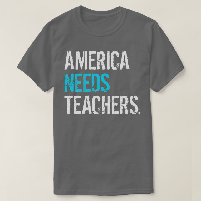 Amerika behöver lärare och Skolor T Shirt (Design framsida)