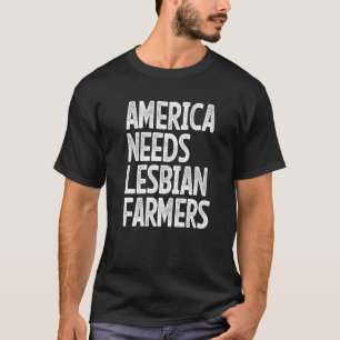 Amerika Behöver Lesbiska Bönder T Shirt