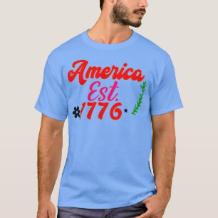 Amerika est 1776 4th of july t shirt