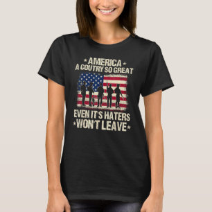 Amerika Ett Land Så Stort Att Även Dess Hatares In T Shirt