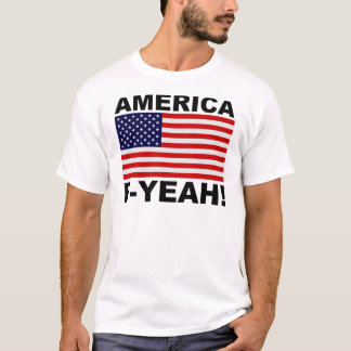 Amerika F Yeah! T Shirt