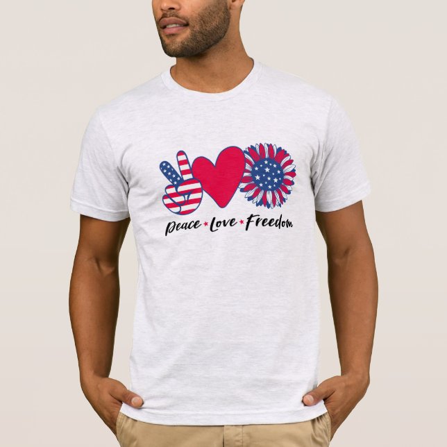 Amerika. Fred. Kärlek. Frihet. T-Shirt (Framsida)
