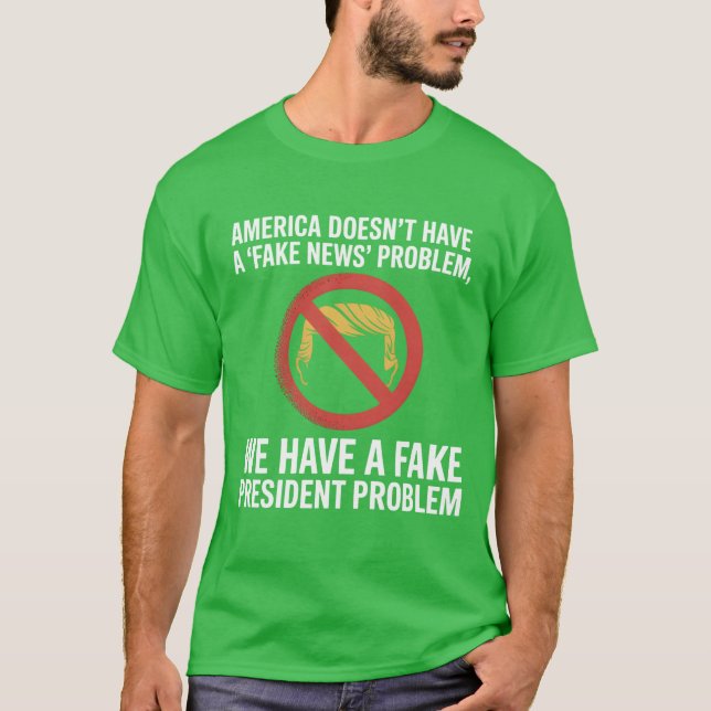 Amerika har inget problem med falska nyheter, vi h t shirt (Framsida)