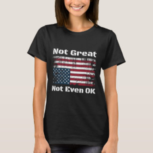 Amerika inte Underbar, inte ens okej amerikaner Re T Shirt