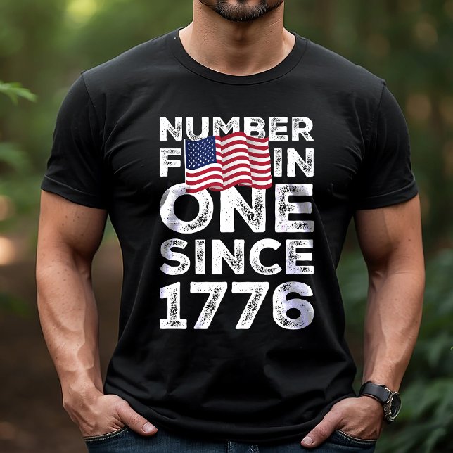 Amerika nummer ett sedan 1776 Patriotic T Shirt (Skapare uppladdad)