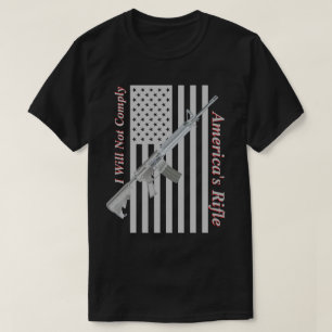 Amerika Rifle USA flagga I kommer inte att uppfyll T Shirt