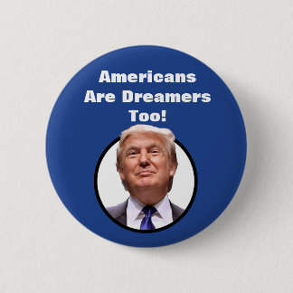 Amerikaner är drömmare för! Donald Trump knäppas Knapp