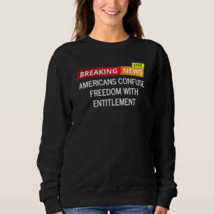 Amerikaner blandar ihop frihet med rätt till förmå t shirt