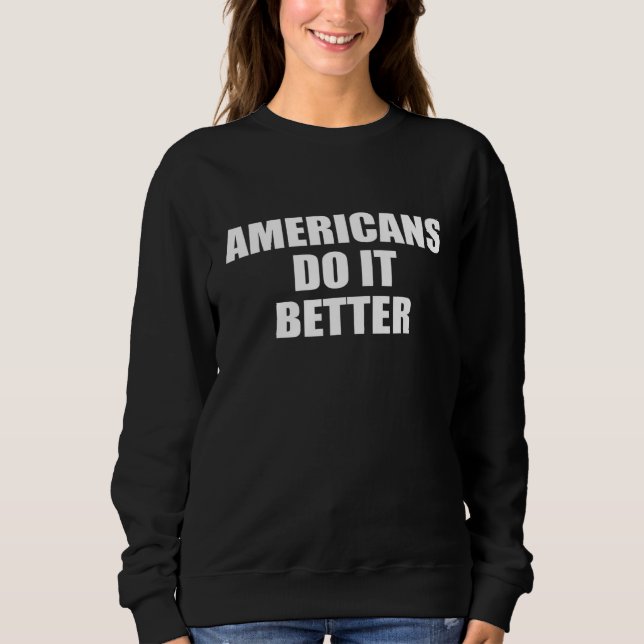 Amerikaner gör det bättre i Amerika T Shirt (Framsida)