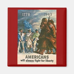 Amerikaner ska alltid slagsmål för frihet - WWII Magnet