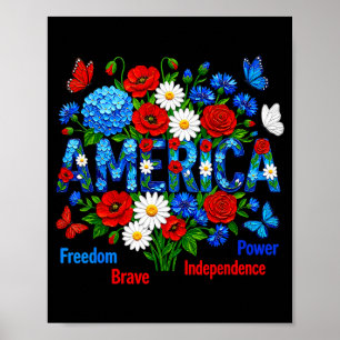 Amerikansk blomster patriotisk frihet modig kraft poster