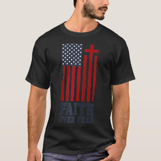 Amerikansk Flagga Faith over Fear Kor julgåva T Shirt