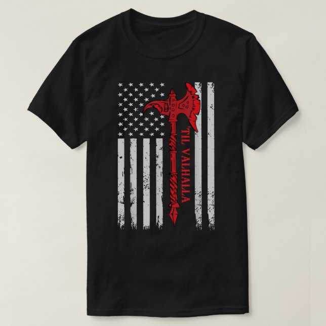 Amerikansk Flagga Viking Yxa Till Valhalla Cool Ve T Shirt (Design framsida)