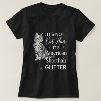 Amerikansk Korthårig Katt Glitter Citat Konst T Shirt