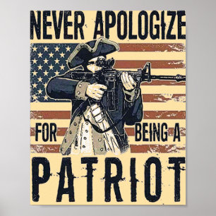 Amerikansk patriot "Aldrig be om ursäkt" Militär Poster