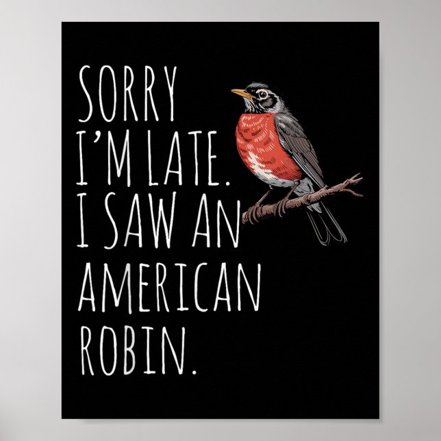 Amerikansk Robin Bird Watching Älskare Funny Sarca Poster (Framsidan)