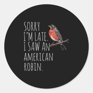 Amerikansk Robin Bird Watching Älskare Funny Sarca Runt Klistermärke