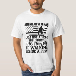 AMERIKANSK VETERAN ÄR INTE EN HERO MEN JAG HAR... T SHIRT