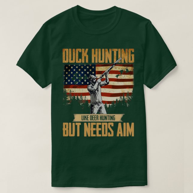 Amerikanska Anka Hunter Anka Hunting Needs Aim USA T Shirt (Design framsida)