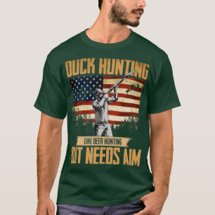 Amerikanska Anka Hunter Anka Hunting Needs Aim USA T Shirt