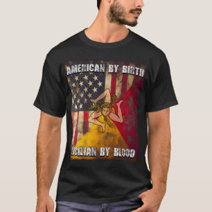 Amerikanska av Birth Sicilian av Blood T Shirt
