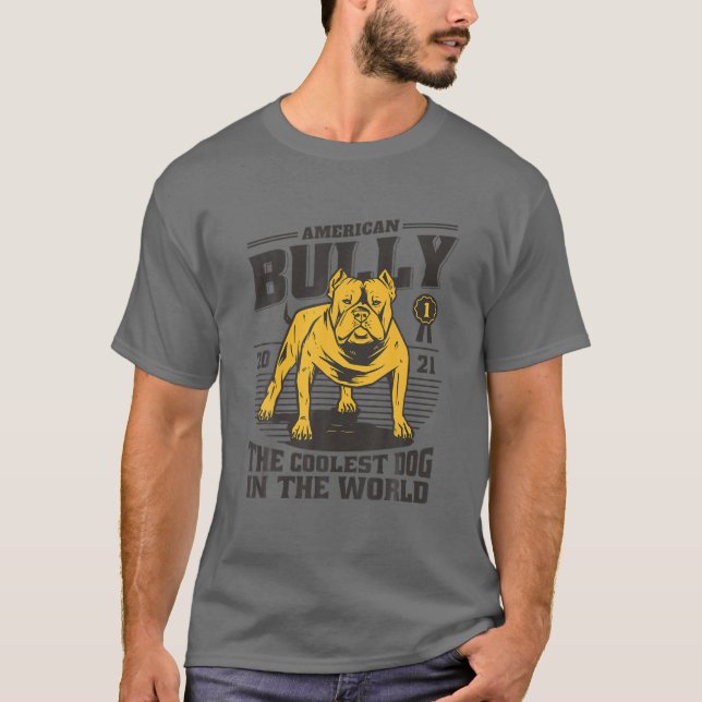 Amerikanska Bully, den kolaste Hund | HUNDÄGARE T Shirt (Framsida)