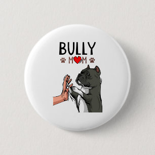 Amerikanska Bully Mamma Cute Hund Funny Women Knapp