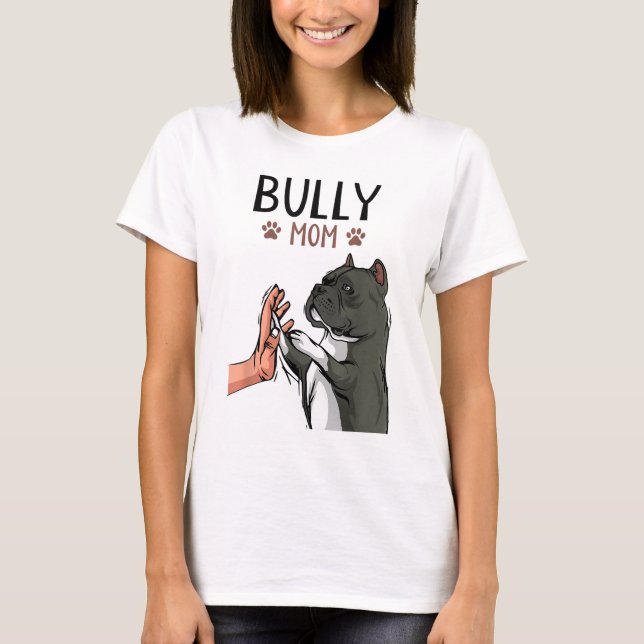Amerikanska Bully Mamma Cute Hund Funny Women T Shirt (Framsida)