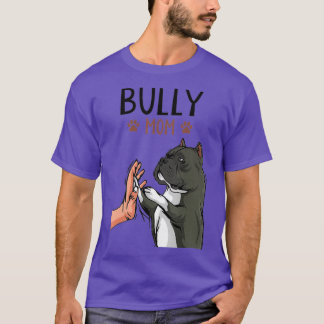 Amerikanska Bully Mamma Cute Hund Funny Women T Shirt