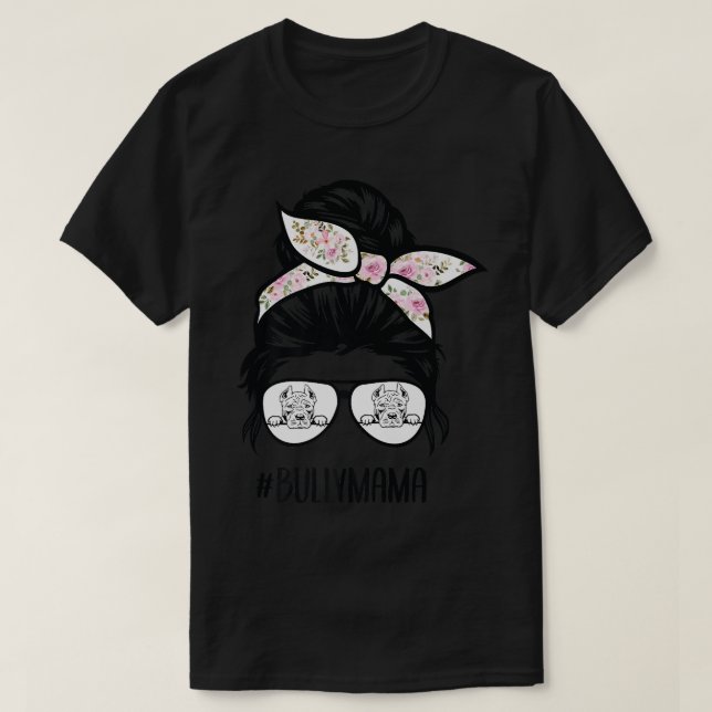 Amerikanska Bully Mamma-soporna bun-hårglasögon, B T Shirt (Design framsida)