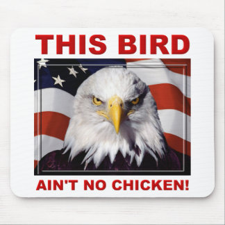 Amerikanska Eagle är inte ingen chicken Mouse Pad  Musmatta