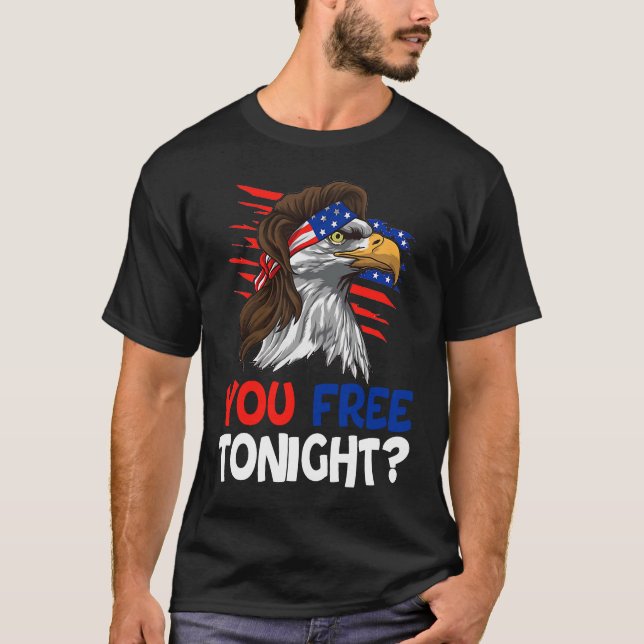 Amerikanska Eagle du är fri i kväll T Shirt (Framsida)