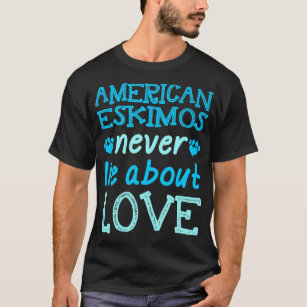 Amerikanska eskimos Hund Ljuger aldrig om sällskap T Shirt