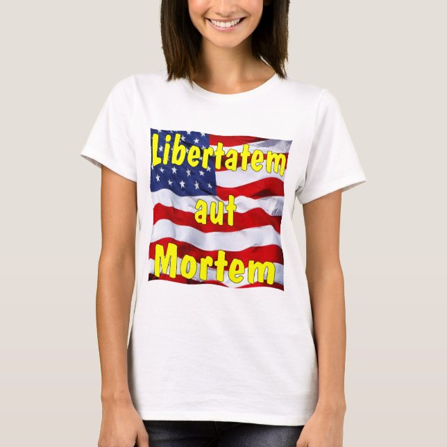 Amerikanska Flagga Libertatem aut Mortem (latinskt Tee Shirt (Framsida)