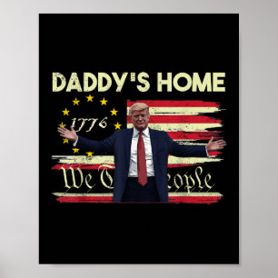 Amerikanska Flagga Trump Daddys Home Vi The People Poster