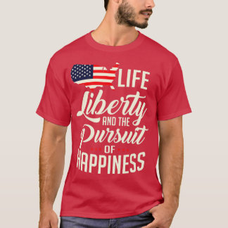 Amerikanska livets frihet och strävan efter lycka t shirt