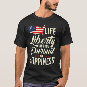 Amerikanska livets frihet och strävan efter lycka t shirt
