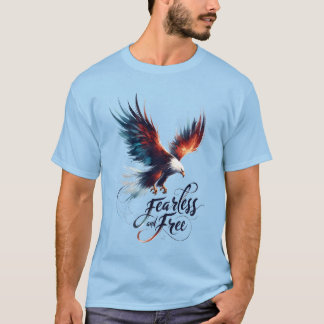 Amerikanska Örn: Fearless and Free T Shirt