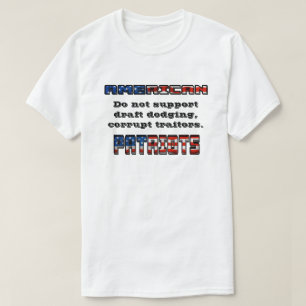 AMERIKANSKA PATRIOTS stöder inte förrädare. T Shirt