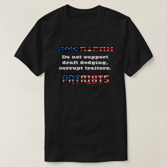 AMERIKANSKA PATRIOTS stöder inte förrädare. T Shirt (Design framsida)