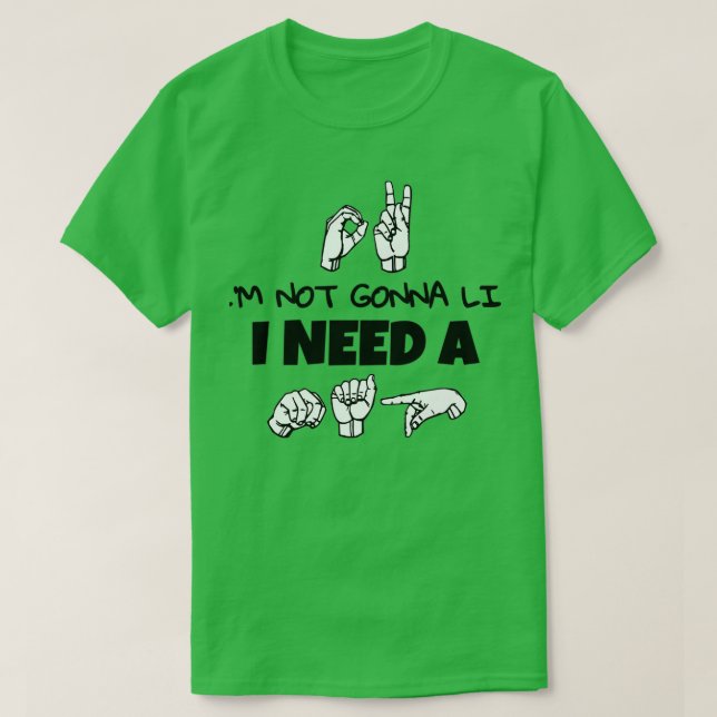 Amerikanska teckenspråk som inte ljuger att jag be t shirt (Design framsida)