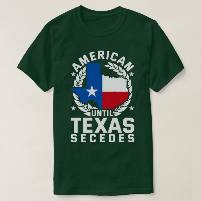 Amerikanska tills Texas Secedes Texas T Shirt (Design framsida)