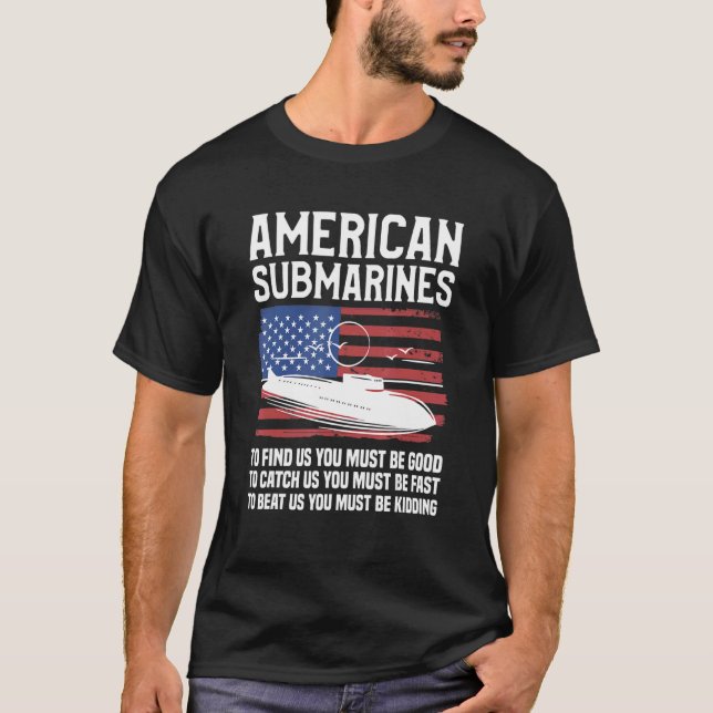Amerikanska ubåtar för att hitta oss måste du vara t shirt (Framsida)