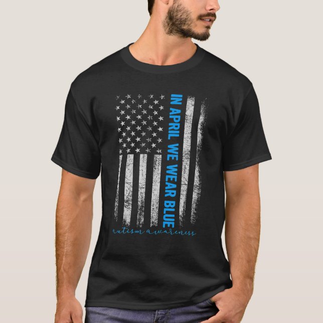 Amerikanska USA flagga i april.. Vi Bära Blue Auti T Shirt (Framsida)