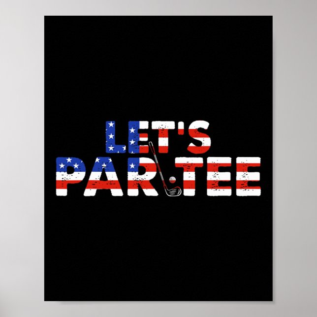 Amerikanska USA flagga Låt oss Par Tee Party Golf  Poster (Framsidan)